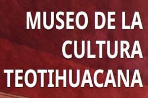 Museo de la Cultura Teotihuacana